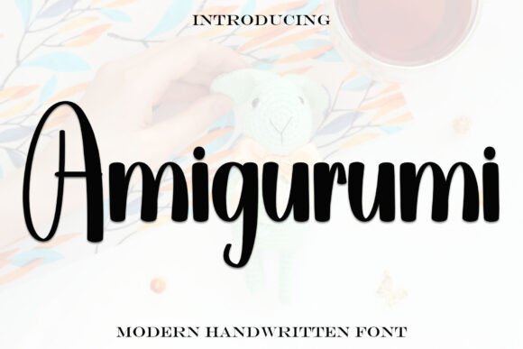 Amigurumi: A Script Font with a Warm Personality