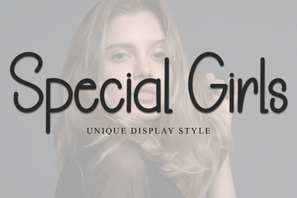 Special Girls Font for Campaign Clarity and Style